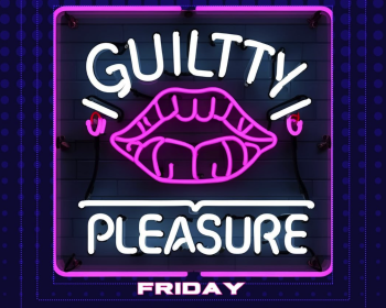 Quilty Pleasure Friday